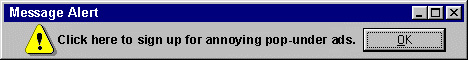 Message Alert: Click Here for pop-under ads