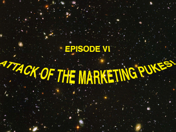 Episode 6 - Attack of the Marketing Pukes!